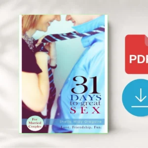 31 days to great sex love. friendship. fun (Sheila Wray Gregoire)